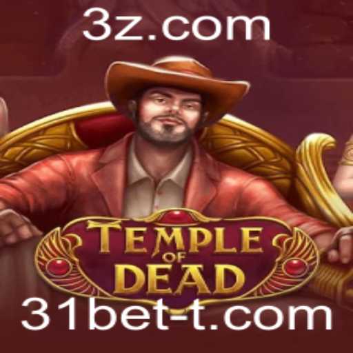 TempleofDead: Descubra o Fascínio do Novo Jogo de Aventura com 31bet